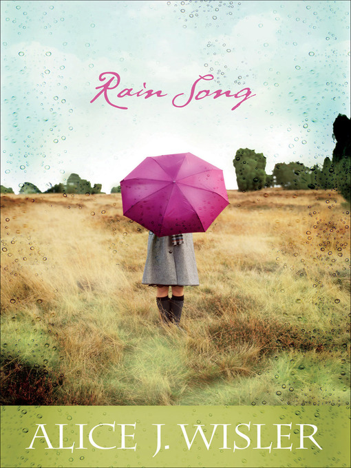 Title details for Rain Song by Alice J. Wisler - Available